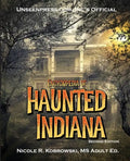 Unseenpress.com's Official Encyclopedia of Haunted Indiana - Paperback