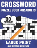 Crossword Puzzle Book For Adults: Take a Puzzle Journey With 80 Large Print Easy-To-Hard Crossword Puzzles Book For Adults Seniors Men And Women Mediu - Paperback