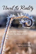 Unveil the Reality: 28 Daily Devotionals from the Book of Acts - Paperback