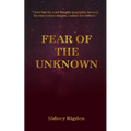 Fear of the Unknown: Learning to laugh at the beauty of pain - Paperback