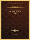 The Book Of Kells (1920) - Hardcover