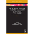 Problematic Research Practices and Inertia in Scientific Psychology: History, Sources, and Recommended Solutions - Hardcover