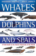 Whales, Dolphins and Seals: A Field Guide to the Marine Mammals of the World - Paperback