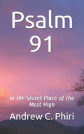 Psalm 91: In the Secret Place of the Most High - Paperback