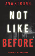 Not Like Before (An Ilse Beck FBI Suspense Thriller-Book 6) - Hardcover