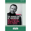The Human Side of Innovation: The Power of People in Love with People [Large Print 16 Pt Edition] - Paperback