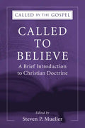Called to Believe: A Brief Introduction to Christian Doctrine - Hardcover