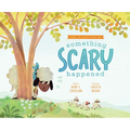 Something Scary Happened: Helping Children with Trauma - Hardcover