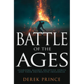 Battle of the Ages: Guarding Against Deceptive Spirits and Their Destructive Influences - Paperback