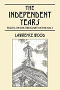 The Independent Years: Politics in Chester County in the 1970's - Paperback