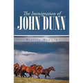 The Immigration of John Dunn - Paperback