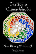 Casting A Queer Circle: Non-Binary Witchcraft - Paperback