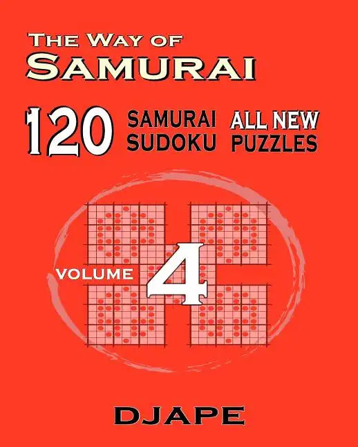 The Way of Samurai 120 Samurai All new Sudoku puzzles - Paperback