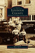 Loudon County: 250 Years of Towns and Villages - Hardcover