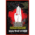 The People Demand Democracy: Voices from the Myanmar Spring Revolution - Paperback