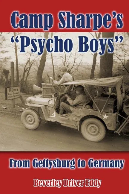 Camp Sharpe's "Psycho Boys": From Gettysburg to Germany - Paperback