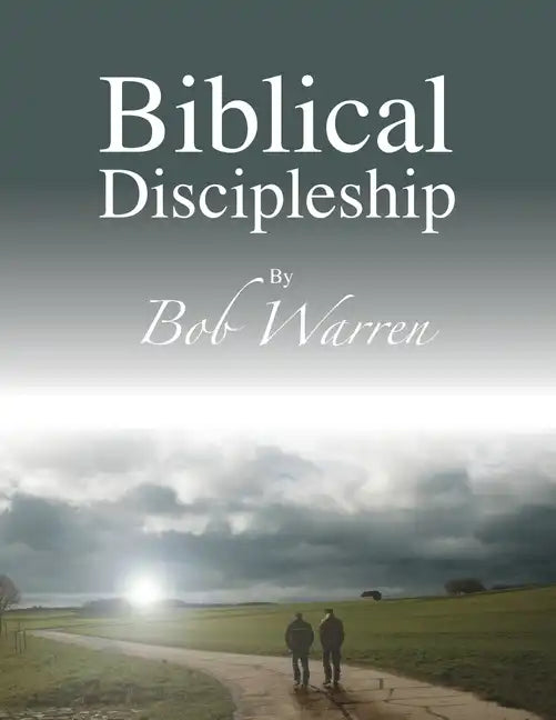 Biblical Discipleship - Paperback