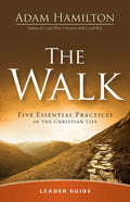 The Walk Leader Guide: Five Essential Practices of the Christian Life - Paperback