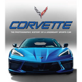 Corvette: The Photographic History of a Legendary Sports Car - Hardcover
