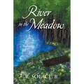 River in the Meadow - Hardcover