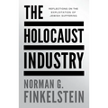 The Holocaust Industry: Reflections on the Exploitation of Jewish Suffering - Paperback