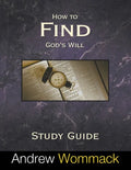 How to Find God's Will Study Guide - Paperback