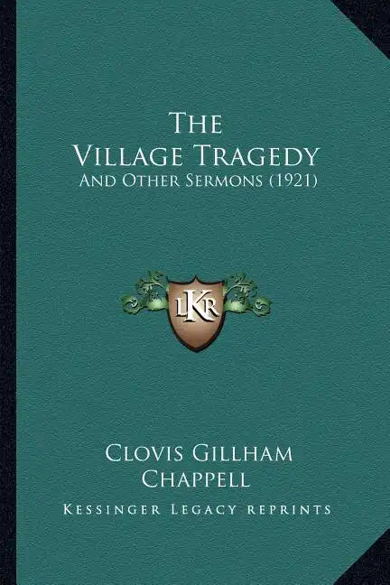 The Village Tragedy: And Other Sermons (1921) - Paperback