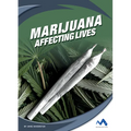 Marijuana: Affecting Lives - Library Binding