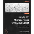 Hands-On Microservices with JavaScript: Build scalable web applications with JavaScript, Node.js, and Docker - Paperback