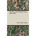 One Year at the Russian Court: 1904-1905 - Hardcover