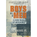 Boys Will Be Men: 8 Lessons for the Lost American Male - Paperback