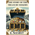 The Story Of The Treasure Seekers(Illustrated) - Paperback