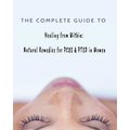 The Complete Guide to Healing from Within: Natural Remedies for PCOS & PTSD in Women - Paperback