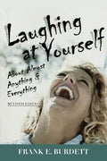 Laughing at Yourself: About Almost Anything and Everything - Paperback