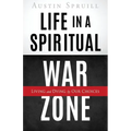 Life in a Spiritual War Zone: Living and Dying by Our Choices - Paperback