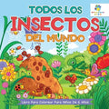 Todos los Insectos del Mundo: Libro Para Colorear Para Niños de 6 Años - Paperback