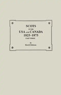 Scots in the USA and Canada, 1825-1875. Part Three - Paperback