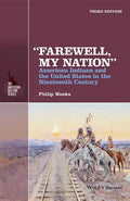 Farewell, My Nation: American Indians and the United States in the Nineteenth Century - Hardcover