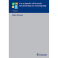 Encyclopedia of Remedy Relationships in Homoeopathy - Hardcover