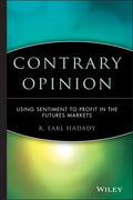 Contrary Opinion: Using Sentiment to Profit in the Futures Markets - Hardcover