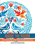 Raise the Room: A practical guide to participant-centered facilitation - Paperback