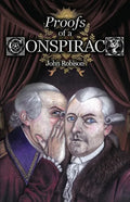 Proofs of a Conspiracy against all the Religions and Governments of Europe, Carried on in the Secret Meetings of Free-Masons, Illuminati, and Reading - Paperback