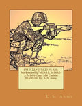 FM 3-22.9 (FM 23-9) Rifle Marksmanship M16A1, M16A2-3, M16A4, and M4 Carbine MANUAL By: U.S. Army - Paperback