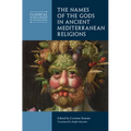 The Names of the Gods in Ancient Mediterranean Religions - Hardcover