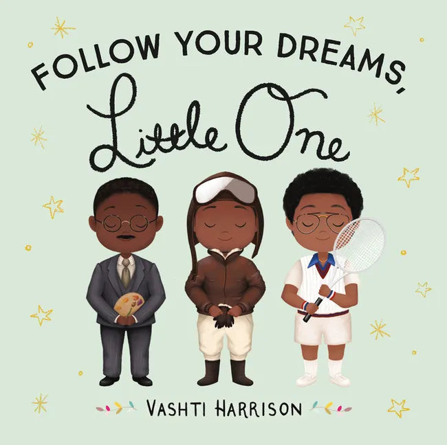 Follow Your Dreams, Little One - Board Book