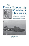 The Final Flight of Maggie's Drawer: A Story of Survival Evasion and Escape (Limited) - Paperback