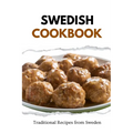 Swedish Cookbook: Traditional Recipes from Sweden - Paperback