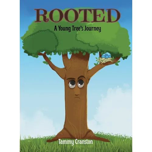 Rooted: A Young Tree's Journey - Hardcover