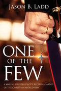 One of the Few: A Marine Fighter Pilot's Reconnaissance of the Christian Worldview - Paperback