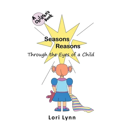 Seasons Reasons; Through the Eyes of a Child - Hardcover